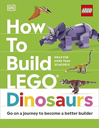 DK How to Build Lego Dinosaurs