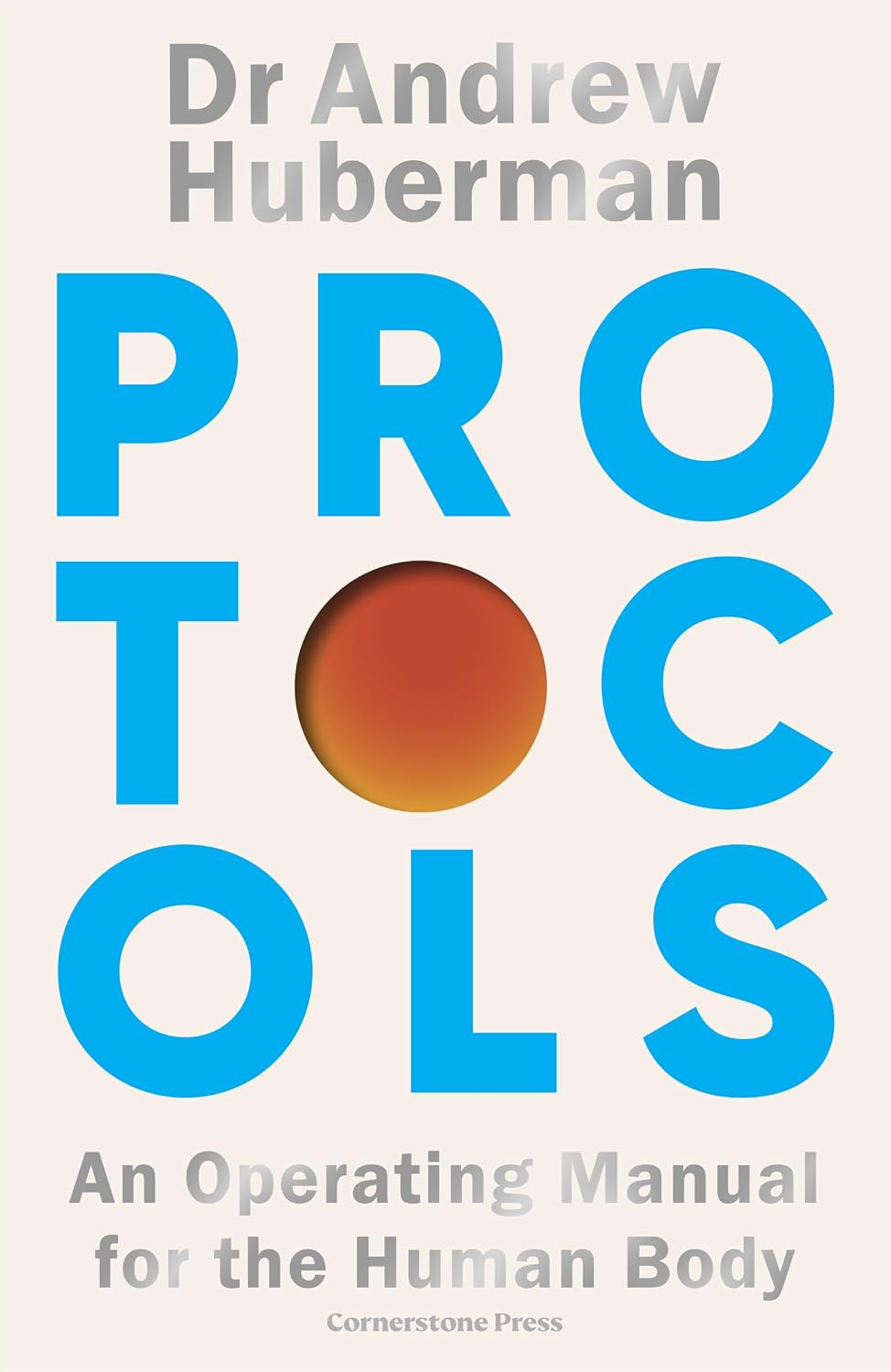 Protocols: An Operating Manual for the Human Body (UK)