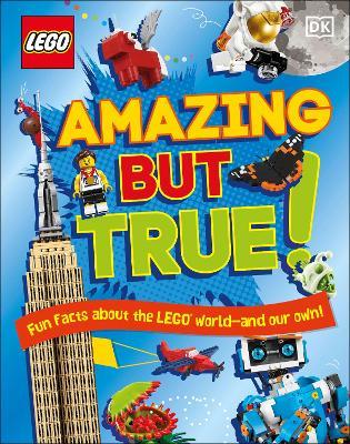 DK Lego Amazing But True: Fun Facts About the Lego World and Our Own