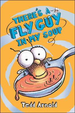 There's a Fly Guy in My Soup (Fly Guy #12)