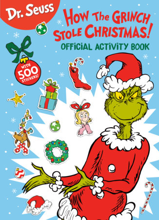 Dr. Seuss: How the Grinch Stole Christmas! (with 500 Stickers)
