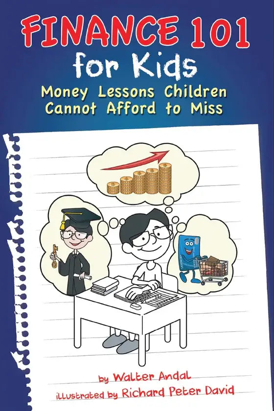 (OP) Finance 101 for Kids : Money Lessons Children Cannot Afford to Miss