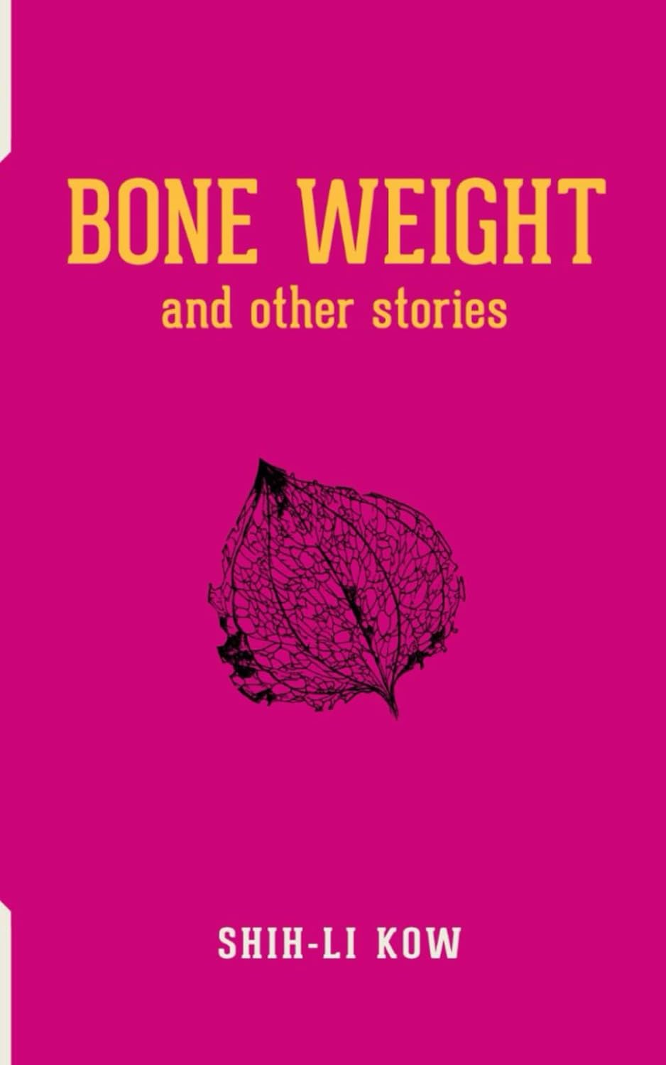 Bone Weight and Other Stories