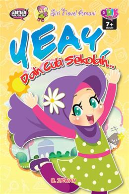 Siri Novel Amani: Yeay, Dah Cuti Sekolah...