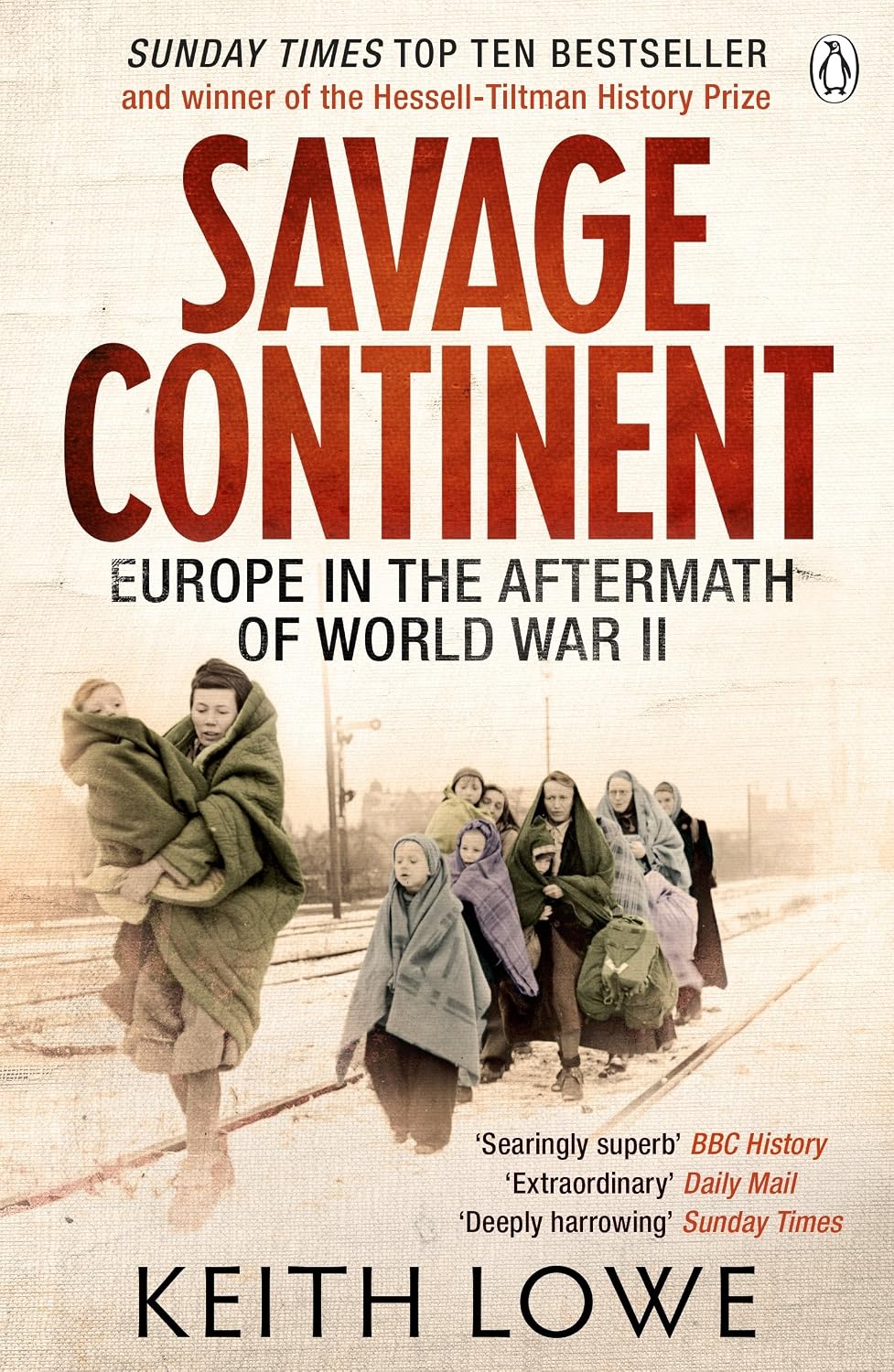 Savage Continent: Europe in the Aftermath of World War II