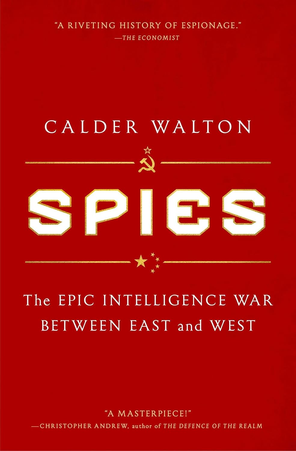 Spies: The Epic Intelligence War Between East and West (US)