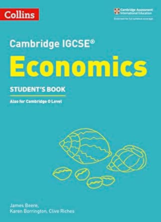 Cambridge IGCSE® Economics Student Book (Cambridge International Examinations)