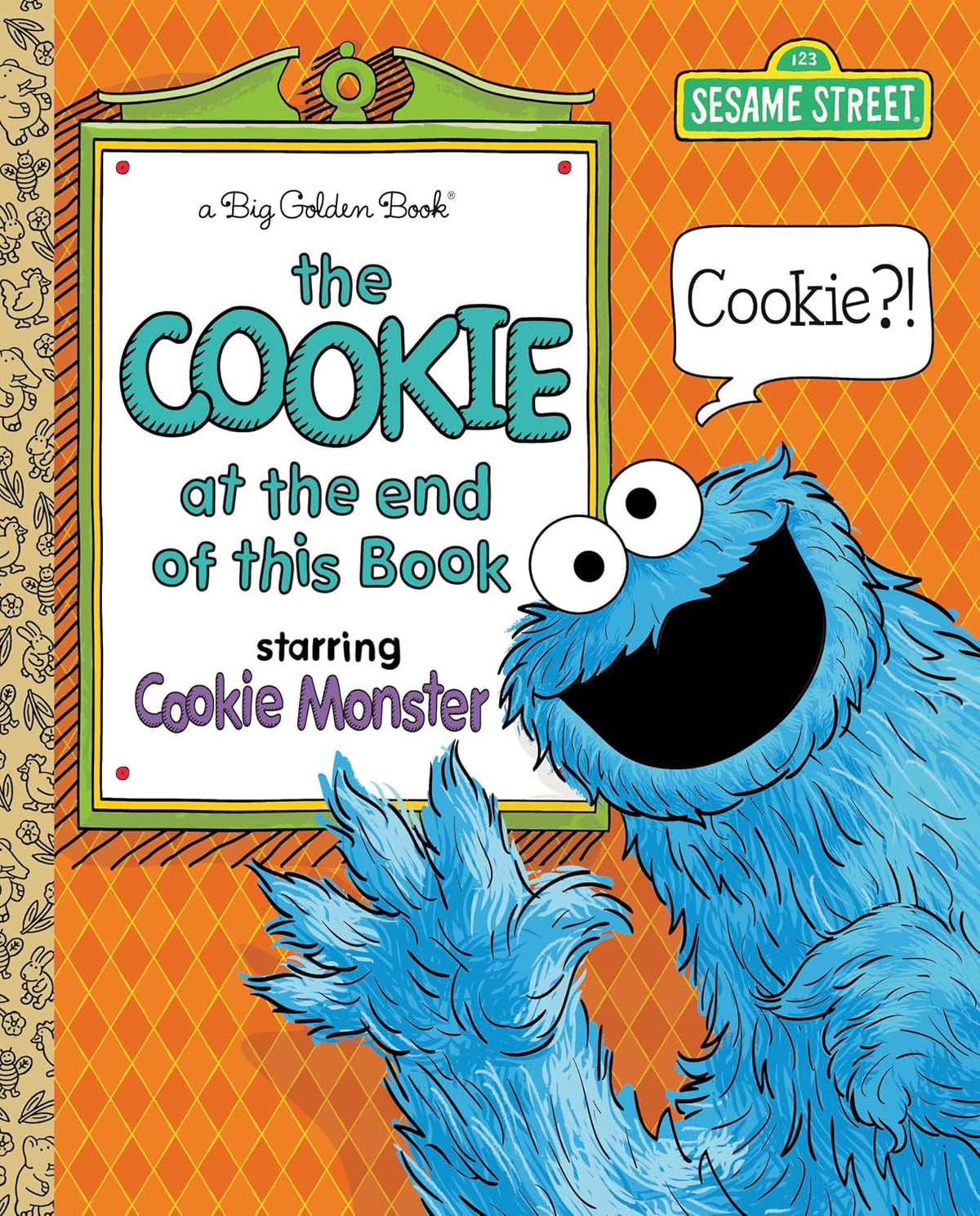 Big Golden Book: Sesame Street - The Cookie at the End of this Book