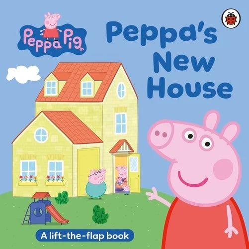 Peppa Pig: Peppa's New House (A lift-the-flap Board Book)