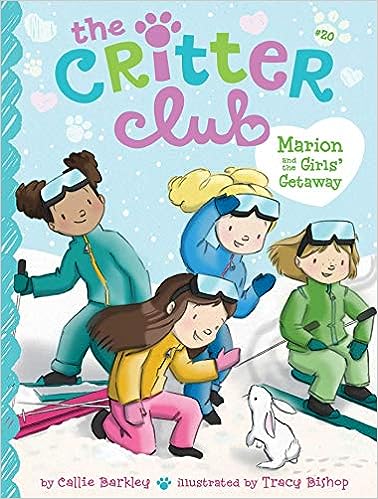 The Critter Club #20: Marion and the Girl's Getaway