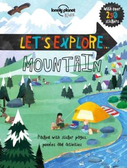 Lonely Planet Kids Let's Explore… Mountain