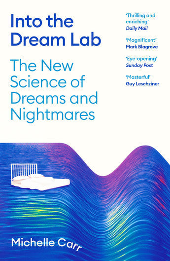 Into the Dream Lab:  New Science of Dreams and Nightmares