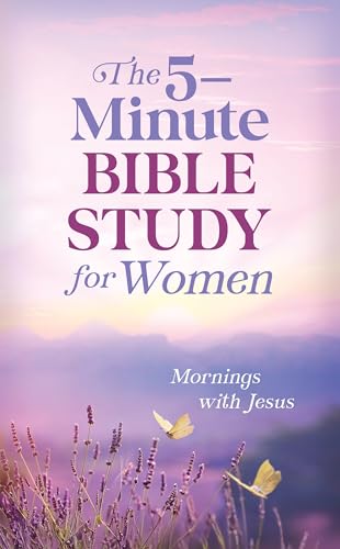 The 5-Minute Bible Study for Women: Mornings with Jesus