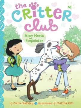 The Critter Club #05: Amy Meets Her Stepsister
