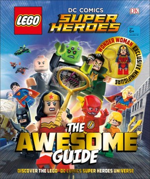 DK Lego DC Comics Super Heroes The Awesome Guide