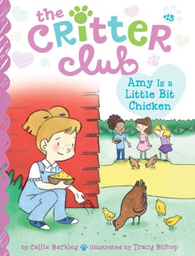 The Critter Club #13: Amy is a Little Bit Chicken