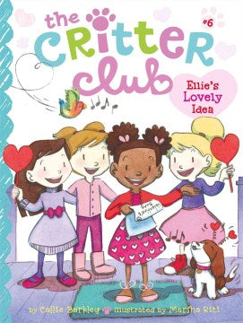 The Critter Club #06: Ellie's Lovely Idea